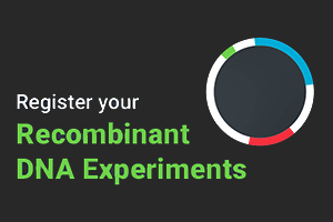 Register your Recombinant DNA Experiments