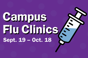 Campus Flu Clinics: Sept. 19-Oct. 18